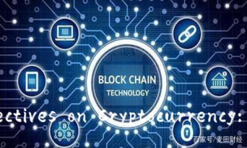 Title: Institutional Perspectives on Cryptocurrency: A Comprehensive Analysis